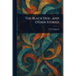 The Black Dog, and Other Stories - Paperback