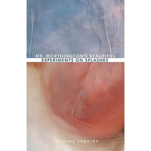 Mr. Worthington's Beautiful Experiments on Splashes - Paperback