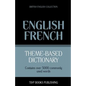 Theme-based dictionary British English-French - 5000 words - Paperback