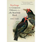 Starlings: The Curious Odyssey of a Most Hated Bird - Paperback
