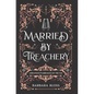Married by Treachery - Hardcover