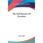 The Full Measure Of Devotion - Hardcover