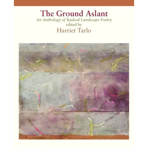 The Ground Aslant - Radical Landscape Poetry - Paperback