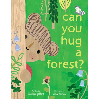 Can You Hug a Forest? - Hardcover