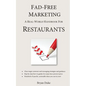 Fad-Free Marketing: A Real-World Handbook for Restaurants - Paperback