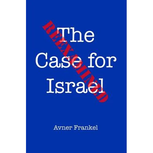 The Case for Israel Reexamined - Paperback