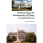 Orchestrating the Instruments of Power - Hardcover