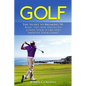 Golf: The Secret to Breaking 90: Basic Tips and Tricks to Lower Your Score and Improve Your Game! - Paperback