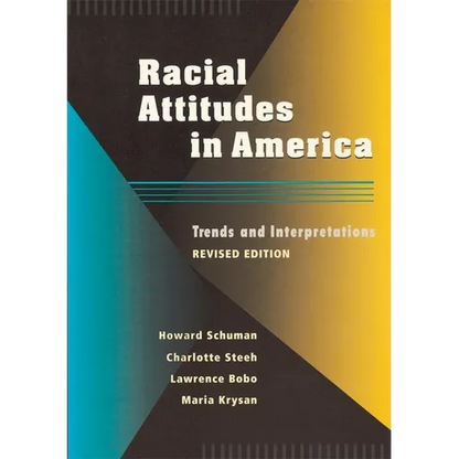 Racial Attitudes in America: Trends and Interpretations, Revised Edition - Paperback