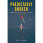 Predictably Broken: Straight Talk on Failures in Biopharma Operations and How to Fix Them - Paperback