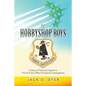 The Hobbyshop Boys: A Story of Technical Agents In The Air Force Office Of Special Investigations - Paperback