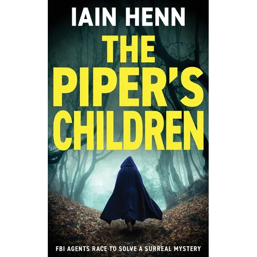 The Piper's Children: FBI agents race to solve a surreal mystery - Paperback