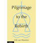 Pilgramage to the Rebirth - Paperback