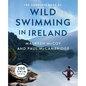 The Complete Book of Wild Swimming in Ireland - Paperback