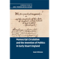 Manuscript Circulation and the Invention of Politics in Early Stuart England - Paperback