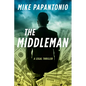 The Middleman: A Legal Thriller - Hardcover