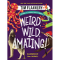 Weird, Wild, Amazing!: Exploring the Incredible World of Animals - Hardcover