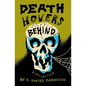 Death Hovers Behind: A Collection - Paperback