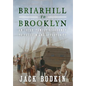 Briarhill to Brooklyn: An Irish Family's Journey to Freedom and Opportunity - Hardcover