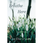 Breathe Here - Paperback