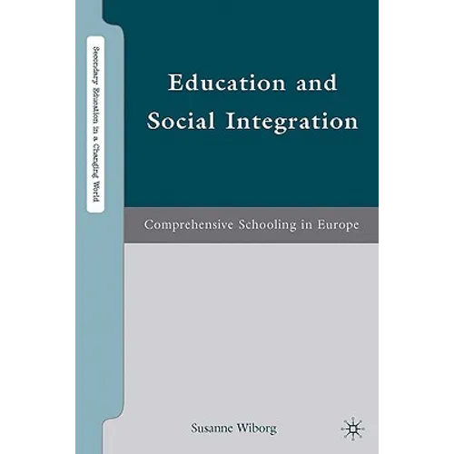 Education and Social Integration: Comprehensive Schooling in Europe - Hardcover