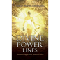 Divine Power Lines: Reconnecting to Your Source Within - Hardcover