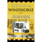 Riding the Windhorse: Manic-Depressive Disorder and the Quest for Wholeness - Paperback