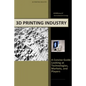 3d Printing Industry - Concise Guide: Getting up to Speed with 3D Printing Trends - Paperback