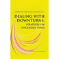 Dealing with Downturns: Strategies in Uncertain Times - Paperback