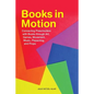 Books in Motion: Connecting Preschoolers with Books Through Art, Games, Movement, Music, Playacting, and Props - Paperback