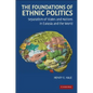 The Foundations of Ethnic Politics: Separatism of States and Nations in Eurasia and the World - Paperback