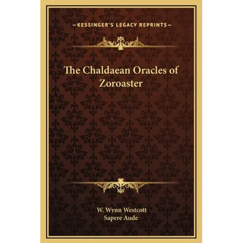 The Chaldaean Oracles of Zoroaster - Hardcover