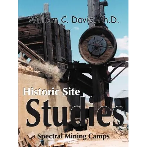 Historic Site Studies: Spectral Mining Camps - Paperback