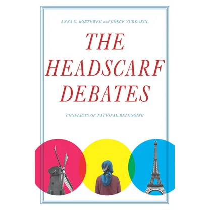 The Headscarf Debates: Conflicts of National Belonging - Paperback