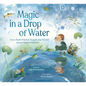 Magic in a Drop of Water: How Ruth Patrick Taught the World about Water Pollution - Hardcover