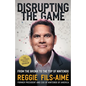 Disrupting the Game: From the Bronx to the Top of Nintendo - Hardcover