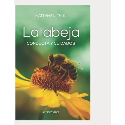 La abeja: Conducta y cuidados - Paperback
