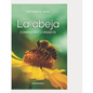 La abeja: Conducta y cuidados - Paperback