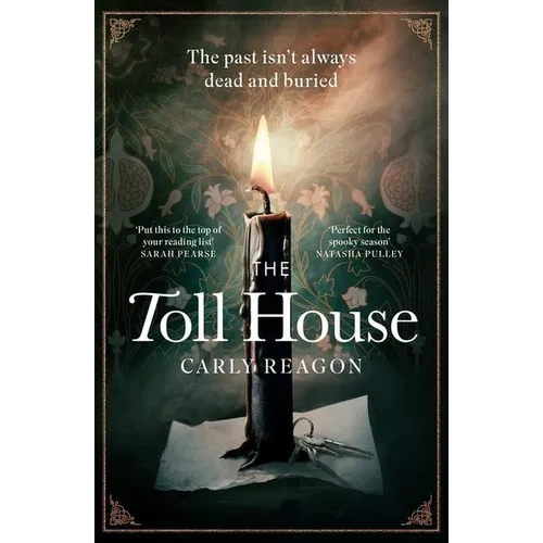 The Toll House: A Thoroughly Chilling Ghost Story to Keep You Up Through Autumn Nights - Paperback