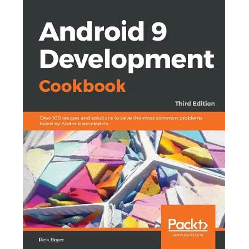 Android 9 Application Development Cookbook - Paperback