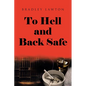 To Hell and Back Safe - Paperback