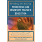 Breaking the Mold of Preservice and Inservice Teacher Education: Innovative and Successful Practices for the Twenty-first Century - Paperback