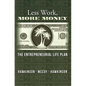 Less Work, More Money - Paperback