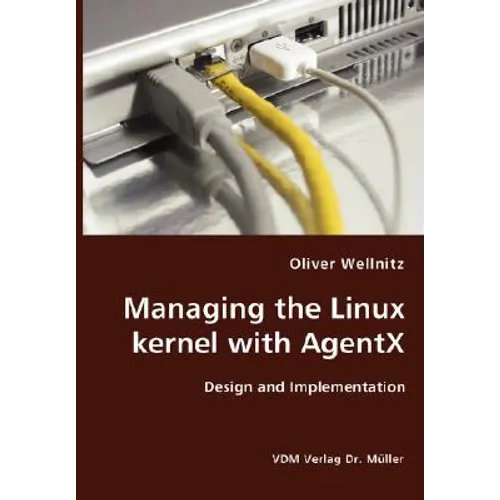 Managing the Linux kernel with AgentX- Design and Implementation - Paperback