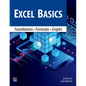 Excel Basics: Foundations - Formulas - Graphs - Paperback