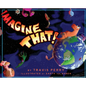 Imagine That - Hardcover