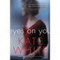 Eyes on You: A Novel of Suspense - Paperback