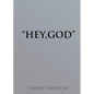 "Hey, God" - Paperback