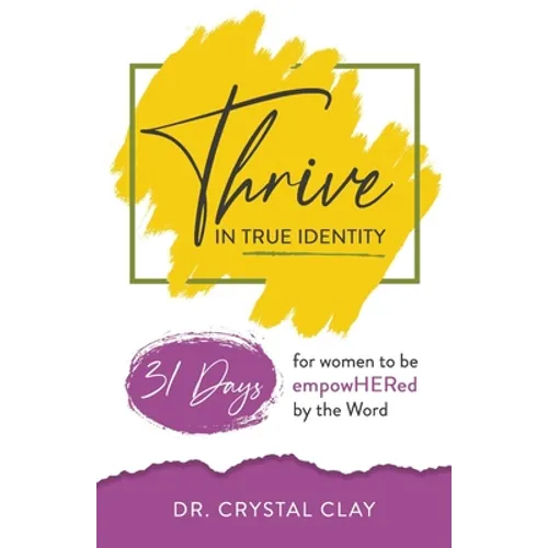 Thrive in True Identity: 31 Days to be empowHered by the Word (black &white version) - Paperback