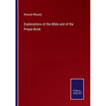 Explanations of the Bible and of the Prayer-Book - Paperback